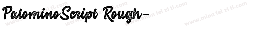 PalominoScript Rough字体转换